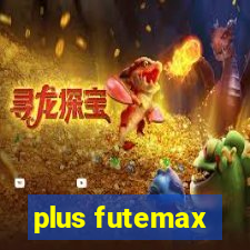 plus futemax